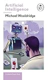 Artificial Intelligence: Everything you need to know about the coming AI. A Ladybird Expert Book (The Ladybird Expert Series 27) Artificial Intelligence: Everything you need to know about the coming AI. A Ladybird Expert Book (The Ladybird Expert Series 27)
