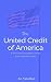 The United Credit of Americ...