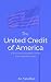 The United Credit of America by Ali Tarafdar