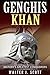 History's Greatest Conquerors: Genghis Khan (World's Conquerors Book 1)