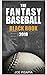 The Fantasy Baseball Black Book 2018 by Joe Pisapia