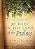 30 Days in the Land of the Psalms: A Holy Land Devotional