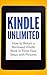 Kindle Unlimited: How to Re...