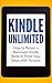 Kindle Unlimited: How to Return a Borrowed Kindle Book in Three Easy Steps with Pictures (Kindle Unlimited, Subscriptions, Amazon, Reading)