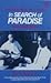 In Search of Paradise: The ...