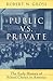 Public vs. Private by Robert N Gross