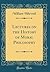 Lectures on the History of Moral Philosophy (Classic Reprint)