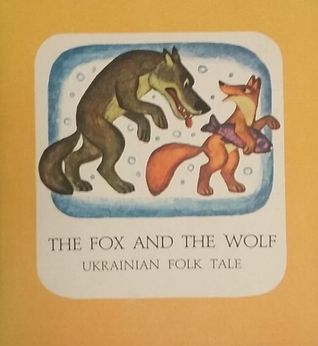 The Fox And The Wolf: Ukranian Folk Tale