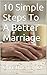 10 Simple Steps To A Better Marriage (Counseling 01 Book 1)