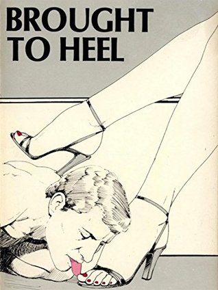 Brought To Heel (Vintage Erotic Novel)