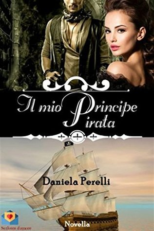 Il mio Principe Pirata (Kindle Edition)