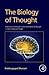 The Biology of Thought: A Neuronal Mechanism in the Generation of Thought - A New Molecular Model