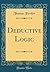 Deductive Logic (Classic Reprint)