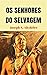OS SENHORES DO SELVAGEM (Ve...