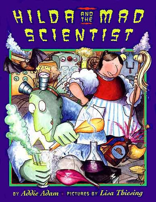 Hilda and the Mad Scientist (Hardcover)