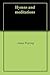Hymns and meditations