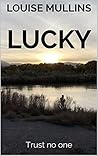 Lucky: Trust no one