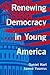 Renewing Democracy in Young...
