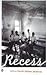 Recess: The Penguin Book of...