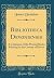 Bibliotheca Devoniensis: A Catalogue of the Printed Books Relating to the County of Devon (Classic Reprint)