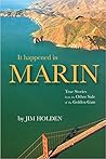 It Happened in Marin: True Stories From the Other Side of the Golden Gate