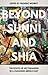 Beyond Sunni and Shia: The ...
