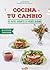 Cocina tu cambio