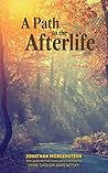 A Path to the Afterlife