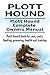 Plott Hound Dog. Plott Hound dog book for costs, care, feeding, grooming, training and health. Plott Hound dog Owners Manual.
