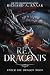 Rex Draconis: Under The Dra...