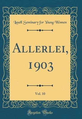Allerlei, 1903, Vol. 10