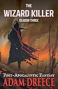 The Wizard Killer - Season Three: A Mondus Inferno series