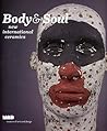Body & Soul: New International Ceramics