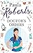 Doctor's Orders by Paula Roberts