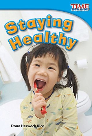 Staying Healthy (TIME FOR KIDS® Nonfiction Readers)