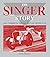 The Singer Story
