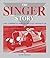 The Singer Story by Kevin Atkinson