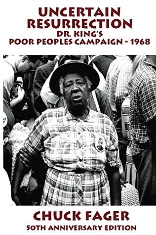 Uncertain Resurrection: Dr. King's Poor Peoples' Campaign, Washington 1968 (Kindle Edition)