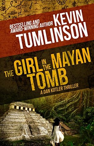 The Girl in the Mayan Tomb (Dan Kotler #4)