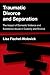 Traumatic Divorce and Separation by Lisa Fischel-Wolovick