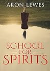 School For Spirits