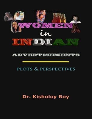 Women in Indian Advertisements-Plots & Perspectives