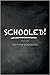 Schooled!: Based on one lawyer’s true-life successes, failures, frustrations, and heartbreaks while teaching in the New York City public school system. (1)