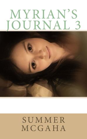 Myrian's Journal 3 (Myrian's Journal trilogy, #3)