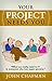 Your Project Needs You by John S.  Chapman