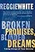 Broken Promises Blinded Dreams: Taking Charge of Your Destiny