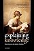 Explaining Knowledge: New Essays on the Gettier Problem
