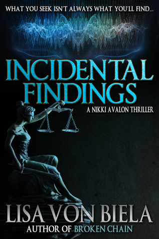 Incidental Findings (Nikki Avalon Thrillers, #1)