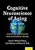 Cognitive Neuroscience of Aging: Linking Cognitive and Cerebral Aging