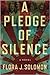 A Pledge of Silence by Flora J. Solomon
